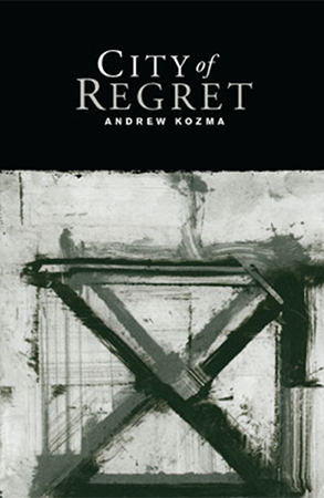 City of Regret a Zone 3 Press Book by Andrew Kozma